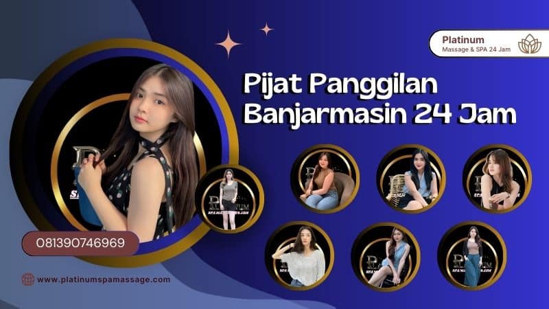 Pijat Panggilan Banjarmasin 24 Jam